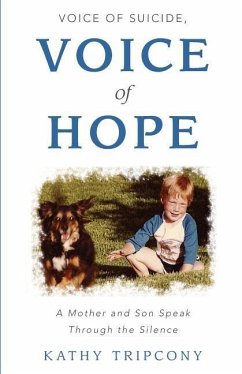 Voice of Suicide, Voice of Hope: A Mother and Son Speak Through the Silence - Tripcony, Kathy