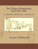The Village of Shalmsford, Kent 1841-1891