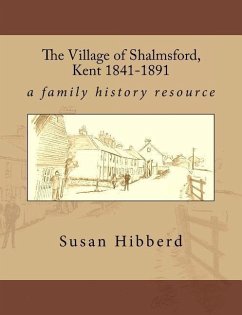 The Village of Shalmsford, Kent 1841-1891 - Hibberd, Susan