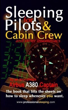 Sleeping For Pilots & Cabin Crew (And Other Insomniacs) - Captain, Anonymous Airbus A