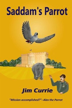 Saddam's Parrot - Currie, Jim