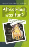 P 10 - Altes Haus, was tun?