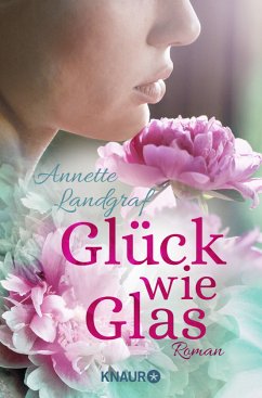 Glück wie Glas - Landgraf, Annette