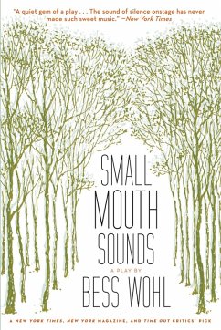 Small Mouth Sounds (eBook, ePUB) - Bess Wohl, Wohl