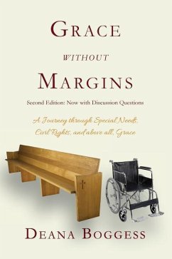 Grace Without Margins: A Journey Through Special Needs, Civil Rights, and above all, Grace - Boggess, Deana C.