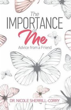 The Importance of Me: Advice from a Friend - Sherrill-Corry, Nicole