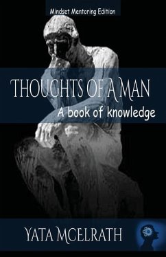 Thoughts of A Man: A book of knowledge - McElrath, Yata