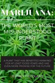 Marijuana: The World's Most Misunderstood Plant