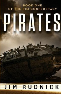 Pirates: Book One of the RIM Confederacy - Rudnick, Jim