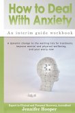 How to Deal With Anxiety: An interim guide workbook
