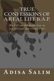 True Confessions of a Real Life B.A.P.: My life on the down low as an African-American Poet