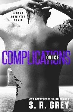 Complications on Ice: Boys of Winter #3 - Grey, S. R.