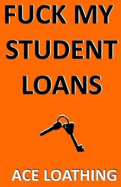 Fuck my student loans - Loathing, Ace Thielmann