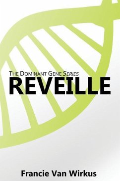Reveille: Book One of The Dominant Gene Series - Wirkus, Francie van