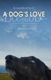 A Dog's Love: the unconditional love of a dog's love