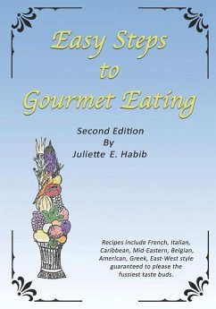 Easy Steps to Gourmet Eating - Habib, Juliette E.