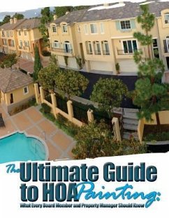 The Ultimate Guide to HOA Painting: What Every Board Member and Property Manager Should Know - Hady, Tony