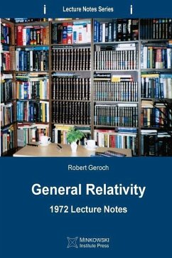 General Relativity: 1972 Lecture Notes - Geroch, Robert