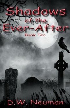 Shadows of the Ever-After - Neuman, D. W.