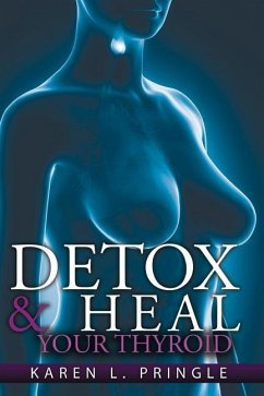 Detox & Heal Your Thyroid - Pringle, Karen L.