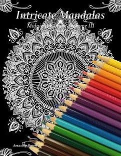 Intricate Mandalas, Midnight Edition, Volume 3 - Amazing Pencil