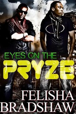 Eyes on the Pryze: 69 Degrees - Bradshaw, Felisha N.