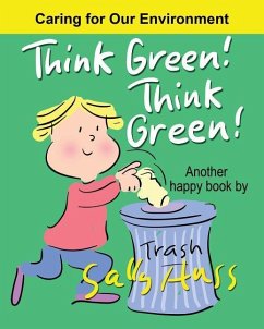 Think Green! Think Green! - Huss, Sally