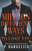 A Million Different Ways To Lose You