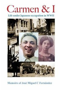 Carmen & I: Life under Japanese occupation in WWII - Fernandez, Jose Miguel C.; Godinez, M. F.