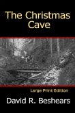 The Christmas Cave - LPE: Large Print Edition