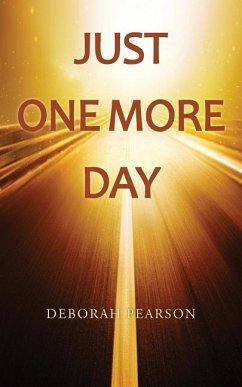 Just One More Day - Pearson, Deborah