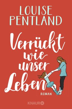 Verrückt wie unser Leben / Robin Wilde Bd.2 - Pentland, Louise