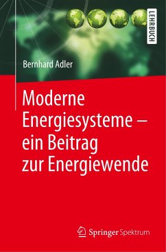 Moderne Energiesysteme ¿ ein Beitrag zur Energiewende - Adler, Bernhard