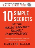 10 Simple Secrets of the World's Greatest Business Communicators (eBook, ePUB)