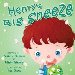 Henry's Big Sneeze! - Delaney, Ailish; Harwin, Rebecca