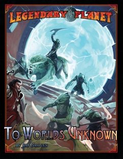 Legendary Planet: To Worlds Unknown (5th Edition) - Dillon, Dan; Reynolds, Sean K.; Jackson, Chris