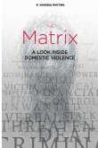 The Matrix: A Look Inside Domestic Violence