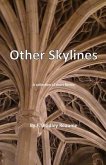 Other Skylines: A collection of short fiction