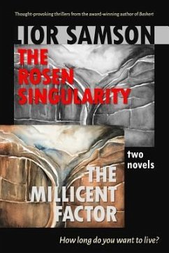 The Rosen Singularity - The Millicent Factor: Two Novels - Samson, Lior