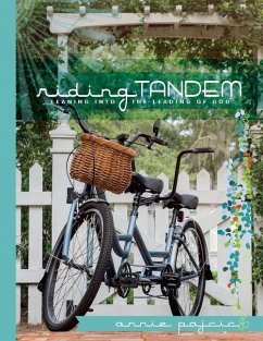 Riding Tandem: Leaning into the Leading of God - Pajcic, Annie