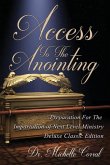 Access To The Anointing: Preparation for The Impartation of Next Level Ministry