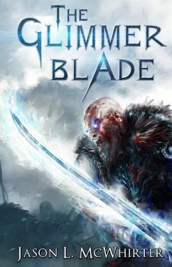 The Glimmer Blade - McWhirter, Jason L.