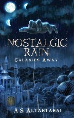 Nostalgic Rain: Galaxies Away - Altabtabai, A. S.