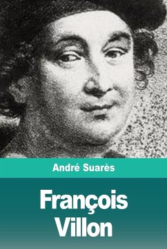 François Villon - Suarès, André