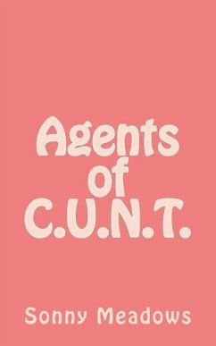Agents of C.U.N.T. - Meadows, Sonny