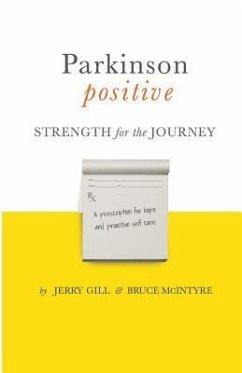 Parkinson Positive: Strength for the Journey - McIntyre, Bruce; Gill, Jerry