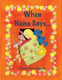 When Nana Says... - Fitzgerald, Shannon Moore