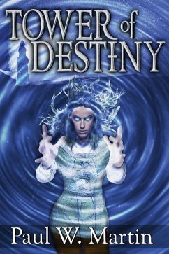 Tower of Destiny - Martin, Paul W.