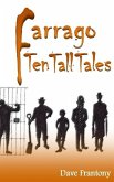Farrago: Ten Tall Tales