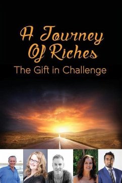 A Journey Of Riches: The Gift In challenge - Angdi, David C.; Schneider, Ted; Williams, Carol